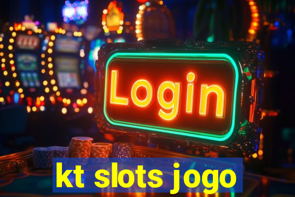 kt slots jogo